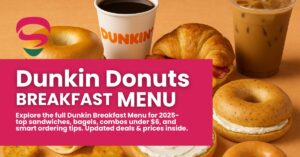 Dunkin Breakfast Menu 2025: Best Items & Combos