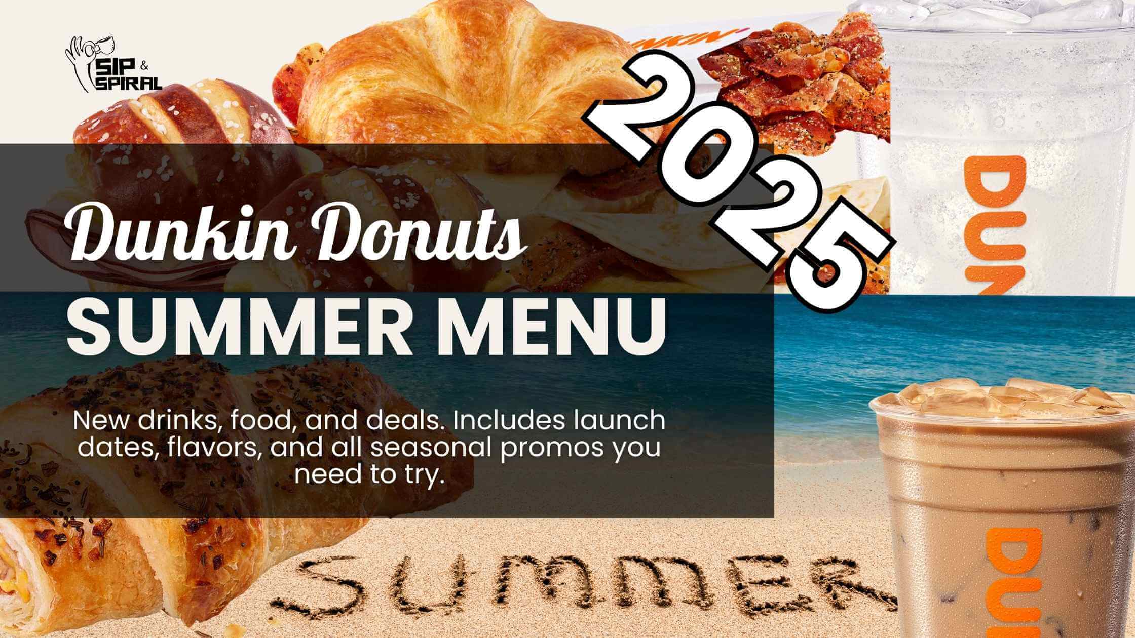 Dunkin Summer Menu 2025 Drinks, Food & Promos and more