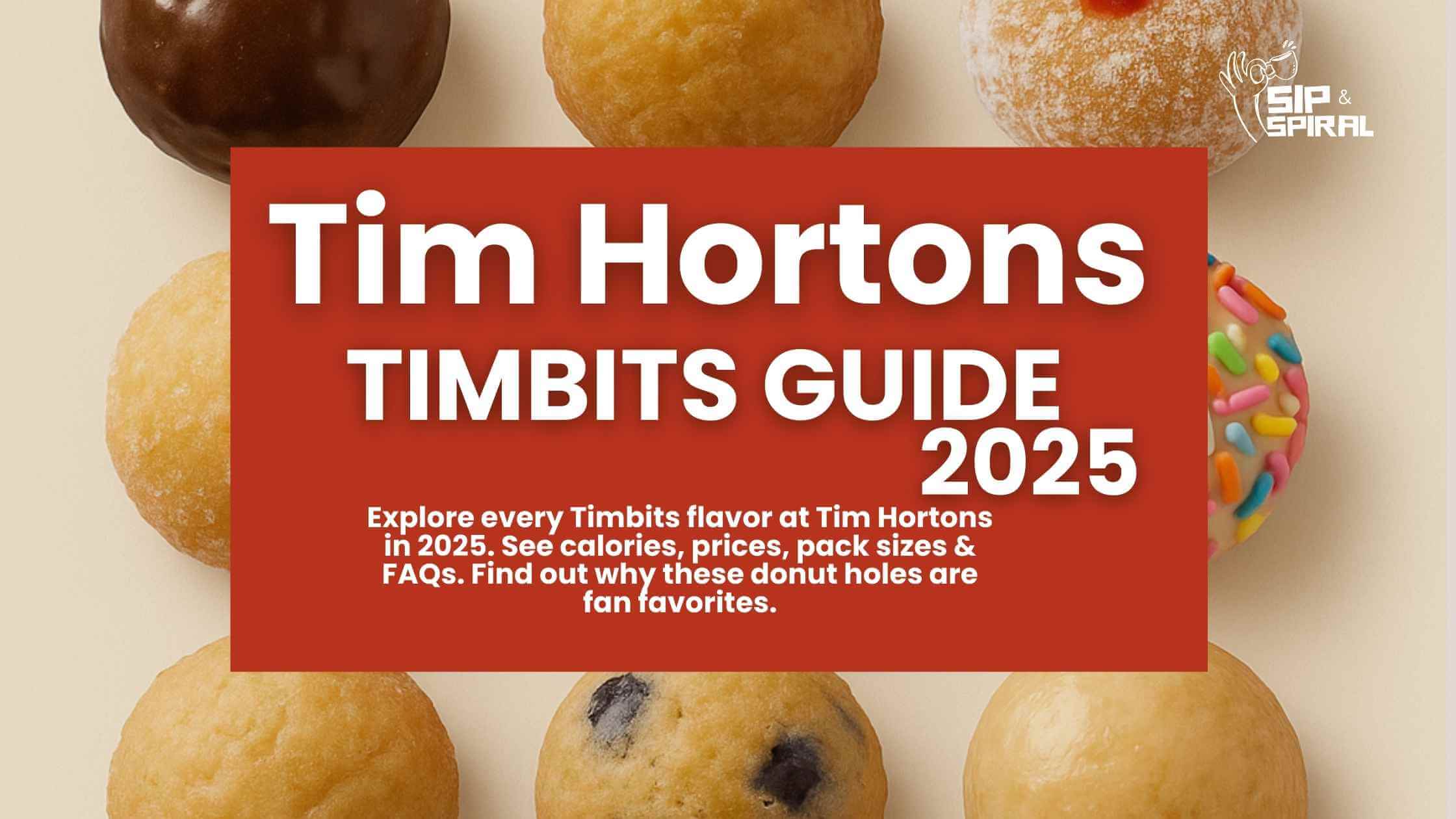 Tim Hortons Timbits Guide 2025.