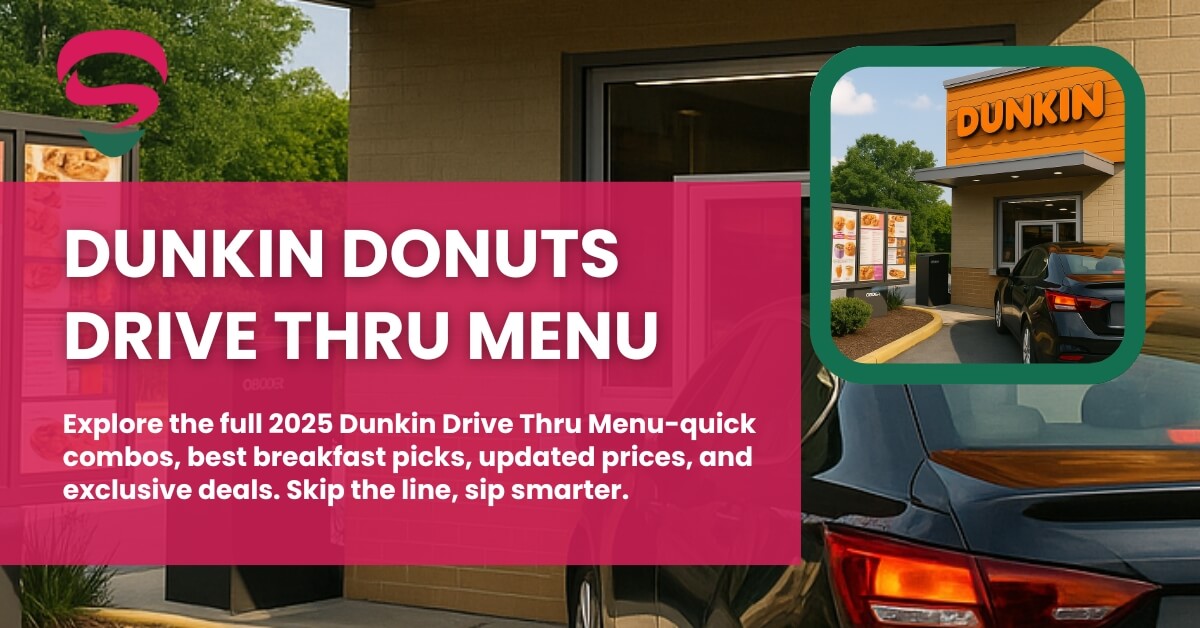 Dunkin Drive Thru Menu 2025 – Fast Picks & Prices.